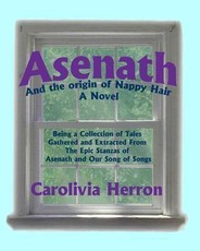 Asenath and the Origin of Nappy Hair: Being a Collection of Tales Gathered and Extracted from the Epic Stanzas of Asenath and Our Song of Songs