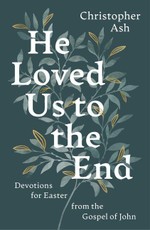He Loved Us to the End