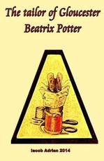 The tailor of Gloucester Beatrix Potter