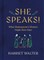 She Speaks!
