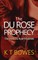 The Du Rose Prophecy