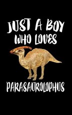 Just A Boy Who Loves Parasaurolophus