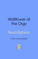 Wallflower at the Orgy
