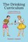 The Drinking Curriculum