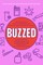 Buzzed