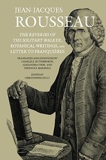 The Reveries of the Solitary Walker, Botanical Writings, and Letter to FranquiÃ¨res