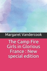 The Camp Fire Girls in Glorious France