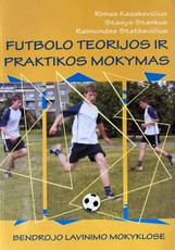 Futbolo teorijos ir praktikos mokymas bendrojo lavinimo mokyklose