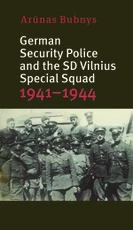 German security police and the SD Vilnius special squad 1941–1944