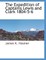 The Expedition of Captains Lewis and Clark 1804-5-6