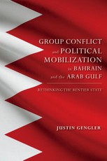 Group Conflict and Political Mobilization in Bahrain and the Arab Gulf