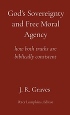 God's Sovereignty and Free Moral Agency