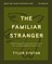 The Familiar Stranger Bible Study Guide Plus Streaming Video