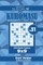 Sudoku Kuromasu - 200 Master Puzzles 9x9 (Volume 31)
