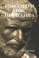 Forgotten Stoic Heraclitus