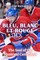 Bleu, Blanc et Rouge