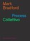 Fleetwood, N: Mark Bradford: Process Collettivo