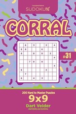 Sudoku Corral - 200 Hard to Master Puzzles 9x9 (Volume 31)