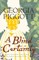 A Blind Certainty