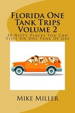 Florida One Tank Trips Volume 2