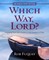 Which Way, Lord? Enlarged-Print