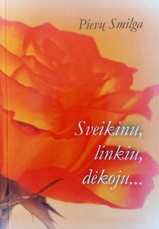 Sveikinu, linkiu, dėkoju...