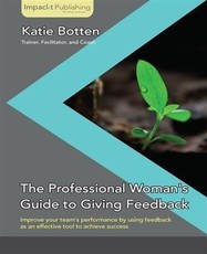 Professional Woman's Guide to Giving Feedback
