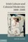 Irish Culture and Colonial Modernity 1800-2000