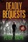Deadly Bequests