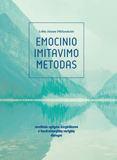 Emocinio imitavimo metodas: muzikinio ugdymo, kūrybiškumo ir bendražmogiškų vertybių dialogas