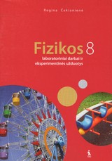 Fizikos laboratoriniai darbai ir eksperimentinės užduotys 8 klasei