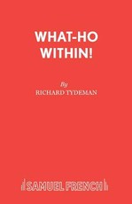 What-Ho Within!