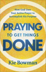 Praying to Get Things Done