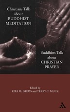 Christians Talk about Buddhist Meditation, Buddhists Talk about Christian Prayer
