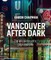 Vancouver After Dark