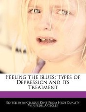 Feeling the Blues: Types of Depression and Its Treatment