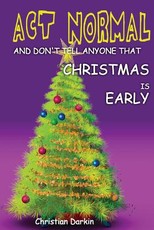 Act Normal And Don't Tell Anyone That Christmas Is Early