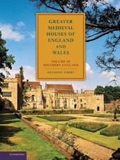 Greater Medieval Houses of England and Wales, 1300-1500: Volume 3, Southern England