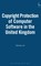 Copyright Protection of Computer Software in the United Kingdom