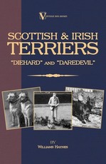 Scottish Terriers and Irish Terriers - Scottie Diehard and Irish Daredevil (a Vintage Dog Books Breed Classic)