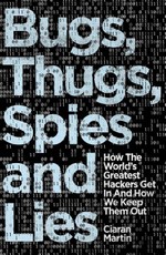 Bugs, Thugs, Spies and Lies