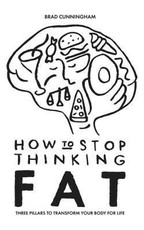 How to Stop Thinking Fat
