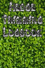 Hedge Trimming Logbook