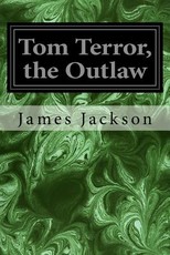 Tom Terror, the Outlaw