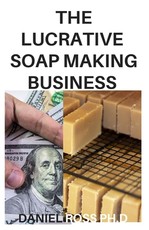 The Lucrative Soap Making Business