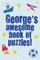 George's Awesome Book Of Puzzles!
