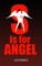 S is for Angel