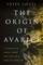 The Origin of Avarice
