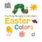 The Very Hungry Caterpillar's Easter Colors