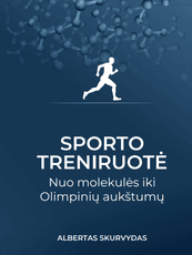 SPORTO TRENIRUOTĖ. Nuo molekulės iki olimpinių aukštumų